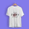 Enjoy Every Moment - Printed T Shirt